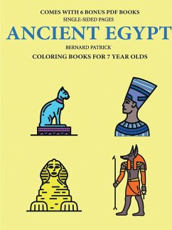 Coloring Books for 7 Year Olds (Ancient Egypt) - Patrick, Bernard