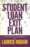 Student Loan Exit Plan