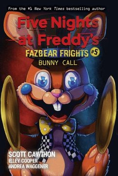 Five Nights at Freddy's: Fazbear Frights 05. Bunny Call - Cawthon, Scott; Cooper, Elley; Waggener, Andrea