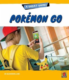 Pokémon Go! - Lowe, Alexander