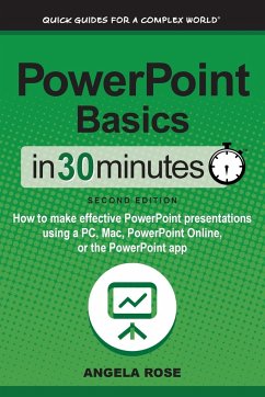 PowerPoint Basics In 30 Minutes - Rose, Angela