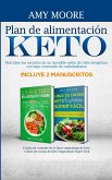 Plan de alimentación Keto Incluye 2 Manuscritos El plan de comidas de la dieta vegetariana de Keto + Libro de cocina de Keto Vegetariano Súper Fácil