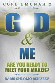 G-d & Me: Are You Ready To Meet Your Maker?