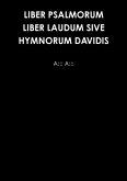 LIBER PSALMORUM LIBER LAUDUM SIVE HYMNORUM DAVIDIS