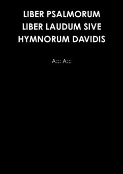 LIBER PSALMORUM LIBER LAUDUM SIVE HYMNORUM DAVIDIS - A:::