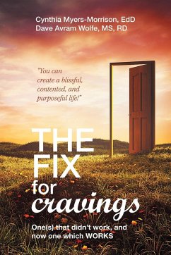 The Fix for Cravings: One(s) That Didn't Work, and Now One Which Works - Cindy Myers-Morrison, Edd
