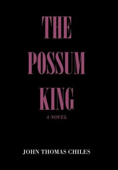 The Possum King - Chiles, John Thomas