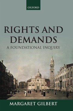 Rights and Demands - Gilbert, Margaret (Fellow, Fellow, University of California)