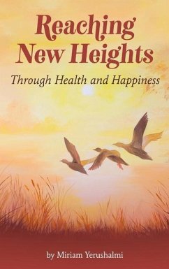 Reaching New Heights Through Health and Happiness - Yerushalmi, Miriam