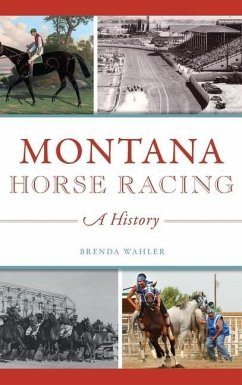 Montana Horse Racing - Wahler, Brenda