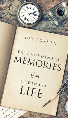 Extraordinary Memories of an Ordinary Life - Borden, Joy