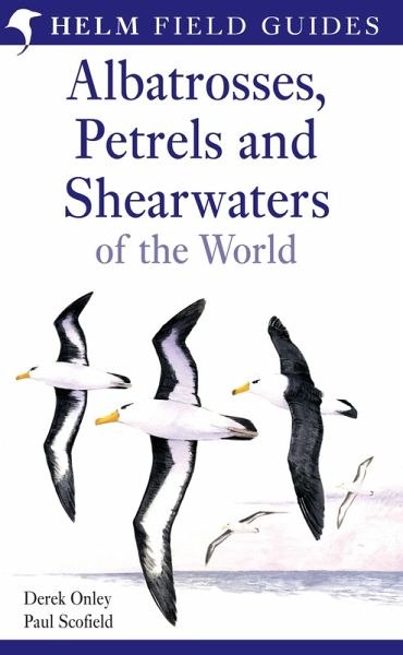 Field Guide to Albatrosses, Petrels and Shearwaters of the World (eBook, PDF) Field Guide to Albatrosses, Petrels and Shearwaters of the World (eBook, PDF)