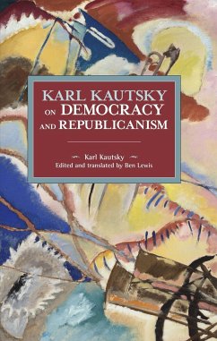 Karl Kautsky on Democracy and Republicanism - Kautsky, Karl