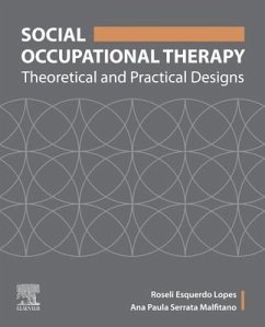 Social Occupational Therapy - Lopes, Roseli Esquerdo; Malfitano, Ana Paula Serrata