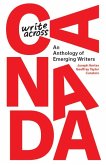 Write Across Canada: An Anthology of Emerging Writers