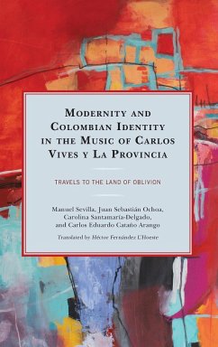 Modernity and Colombian Identity in the Music of Carlos Vives y La Provincia - Sevilla, Manuel; Ochoa, Juan Sebastián; Santamaría-Delgado, Carolina