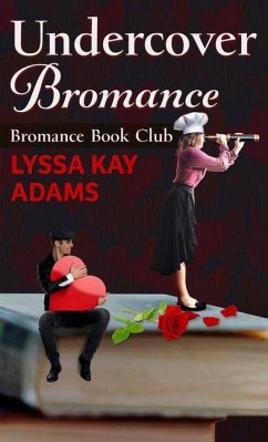 Undercover Bromance - Adams, Lyssa Kay