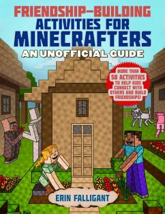 Friendship-Building Activities for Minecrafters - Sky Pony Press; Falligant, Erin
