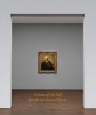 Visions of the Self: Rembrandt and Now