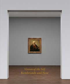 Visions of the Self: Rembrandt and Now - Freedberg, David; Monkhouse, Wendy