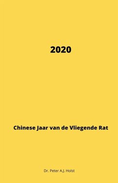 2020, Jaar van de vliegende RAT - Holst, Peter A. J.