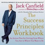 The Success Principles Workbook: An Action Plan for Getting from Where You Are to Where You Want to Be