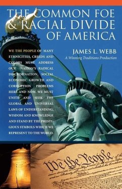 The Common Foe and Racial Divide of America - Webb, James L.