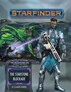 Starfinder Adventure Path: The Starstone Blockade (The Devastation Ark 2 of 3) - Ferron, Eleanor