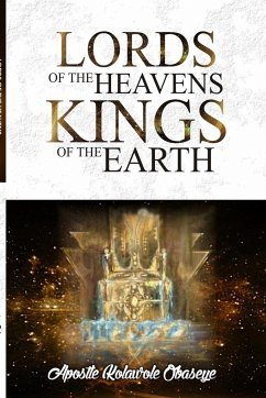 The Lords Of The Heaven, Kings Of The Earth - Obaseye, Kolawole