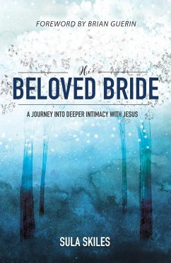 His Beloved Bride - Skiles, Sula; Tbd