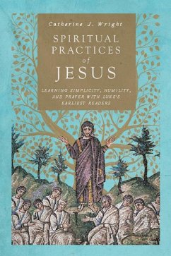 Spiritual Practices of Jesus - Wright, Catherine J.