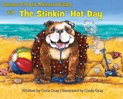 Barnabas The Bad-Mannered Bulldog and The Stinkin' Hot Day - Gray, Chris