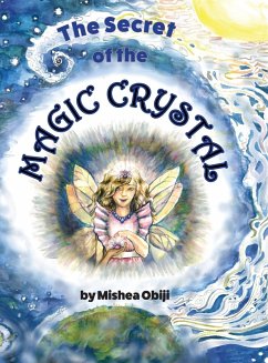 The Secret of the Magic Crystal - Obiji, Mishea