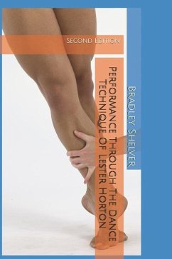 Performance Through The Dance Technique Of Lester Horton: Second Edition - Shelver, Bradley