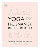 Yoga for Pregnancy, Birth and Beyond: Stay Strong, Supported, and Stress-Free