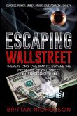 Escaping WallStreet: There is only one way to escape the presence of WallStreet