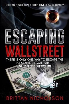 Escaping WallStreet: There is only one way to escape the presence of WallStreet - Nicholson, Brittan