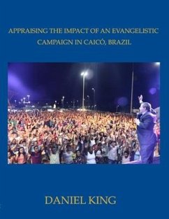 Appraising the Impact of an Evangelistic Campaign in Caicó, Brazil: Is Mass Evangelism Effective? - King, Daniel