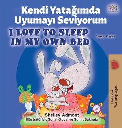 I Love to Sleep in My Own Bed (Turkish English Bilingual Book) - Admont, Shelley; Books, Kidkiddos