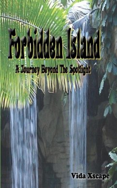 Forbidden Island: A Journey Beyond The Spotlight - Xscape, Vida