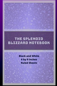 The Splendid Blizzard Notebook 6 by 9 - Jackson, Curtis W.