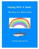 Healing With A Smile: The Story of a Shark Attack