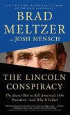 The Lincoln Conspiracy: The Secret Plot to Kill America's 16th President - And Why It Failed