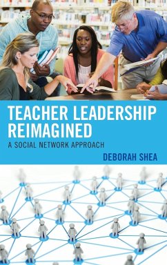 Teacher Leadership Reimagined - Shea, Deborah