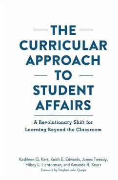 The Curricular Approach to Student Affairs - Kerr, Kathleen G; Edwards, Keith E; Tweedy, James F