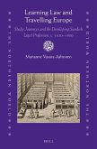 Learning Law and Travelling Europe: Study Journeys and the Developing Swedish Legal Profession, C. 1630-1800