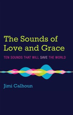The Sounds of Love and Grace - Calhoun, Jimi