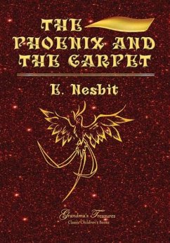 THE PHOENIX AND THE CARPET - Nesbit, E.; Treasures, Grandma'S