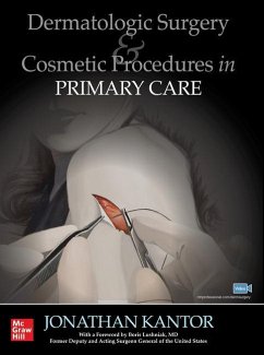 Dermatologic Surgery and Cosmetic Procedures in Primary Care Practice - Kantor, Jonathan