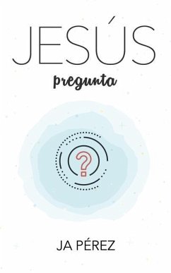 Jesus Pregunta - Perez, J. A.
